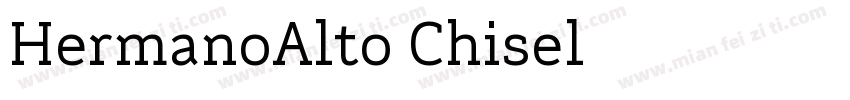 HermanoAlto Chisel字体转换